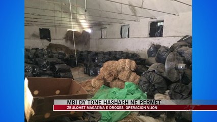 12 tonë kanabis në magazinën e Përmetit? - News, Lajme - Vizion Plus
