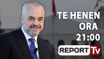 Promo - Te henen Ora 21:00, i ftuar Edi Rama te 