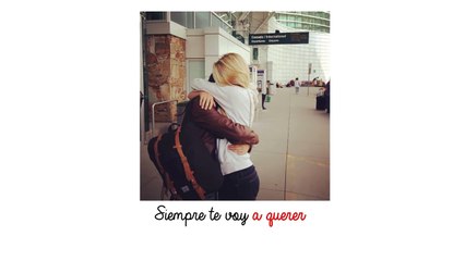 Siempre te voy a querer...
