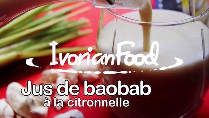 IvorianFood - Jus de baobab à la citronnelle !