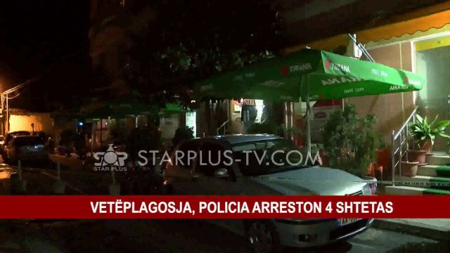 VETËPLAGOSJA, POLICIA ARRESTON 4 SHTETAS