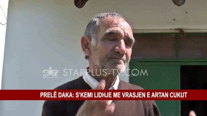 PRELË DAKA: S’KEMI LIDHJE ME VRASJEN E ARTAN CUKUT