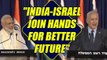 Modi  In Israel : India, Israel to work together for better future, says Israel PM | Oneindia News