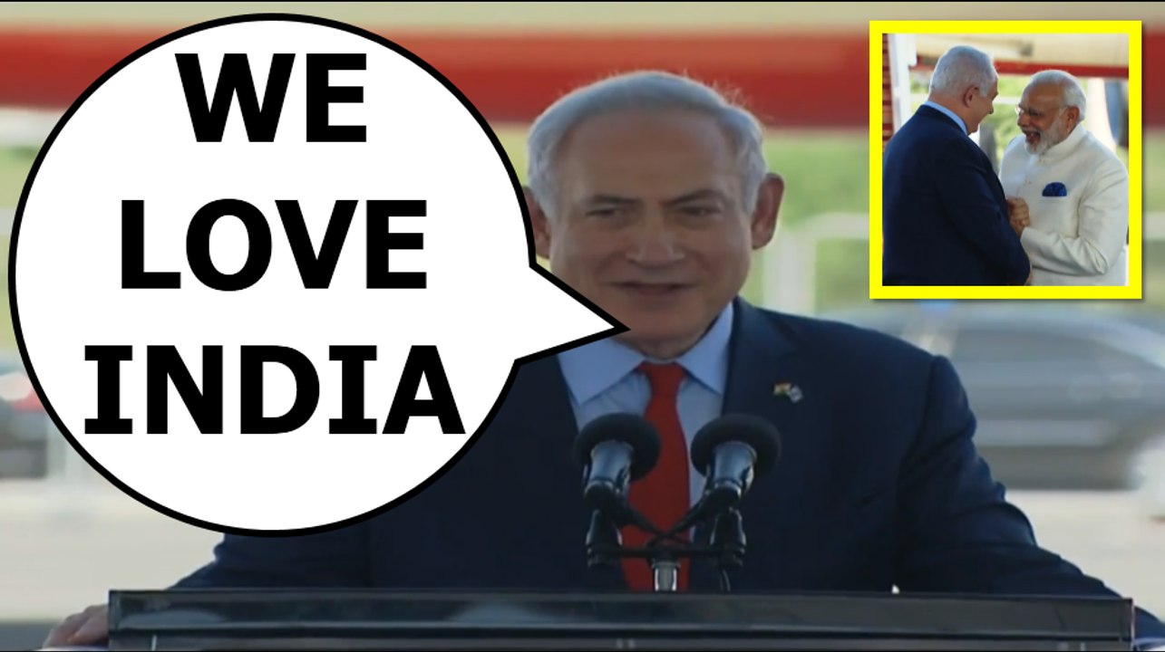 Israel PM Benjamin Netanyahu "WE LOVE INDIA" While Welcoming Indian PM Narendra Modi