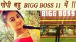 Bigg Boss 11: Devoleena Bhattacharjee AKA Gopi Bahu in the Show | FilmiBeat