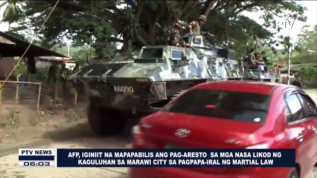 AFP, iginiit na mapapabilis ang pag-aresto sa mga nasa likod ng kaguluhan sa Marawi City sa pagpapairal ng Martial Law