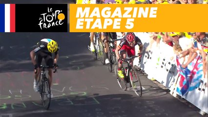 Mag du jour - La Planche des Belles Filles - Étape 5 - Tour de France 2017