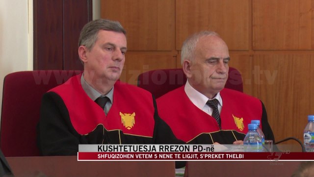 Kushtetuesja rrëzon PD-në për organet e drejtësisë - News, Lajme - Vizion Plus
