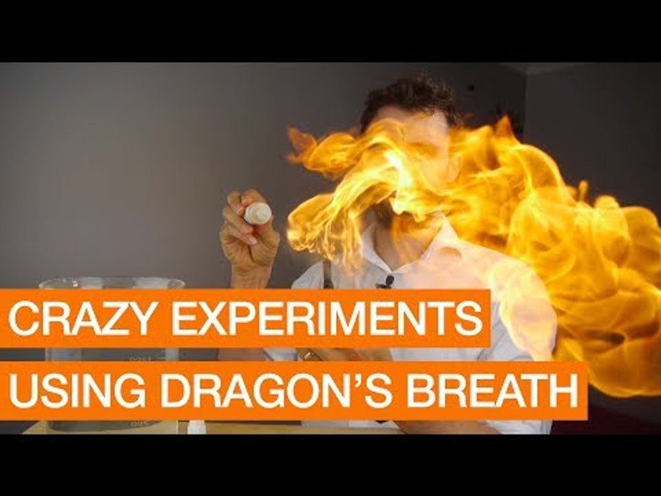Crazy Experiments Using Dragon’s Breath