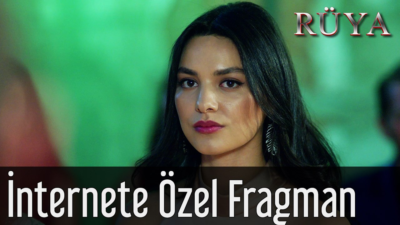 Rüya İnternete Özel Fragman