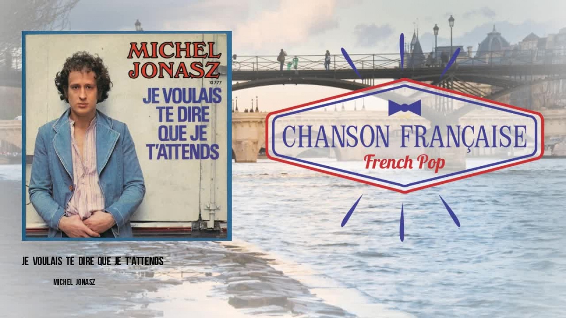 Michel Jonasz Je Voulais Te Dire Que Je T Attends Video Dailymotion