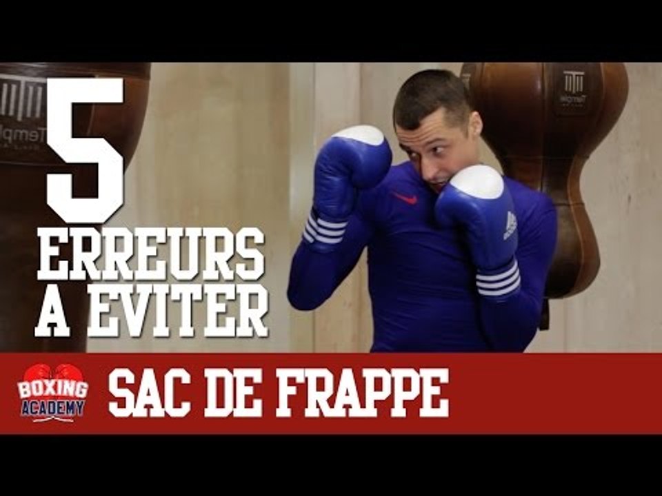 SAC DE FRAPPE - 5 ERREURS A EVITER