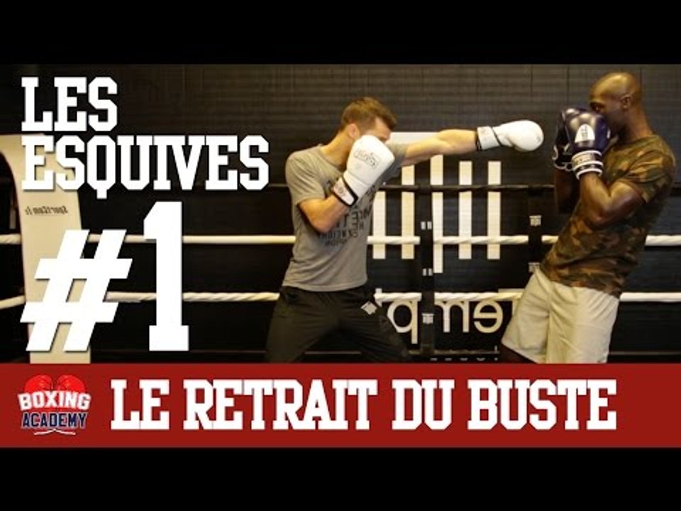 LES ESQUIVES EN BOXE ANGLAISE #1 - LE RETRAIT DU BUSTE