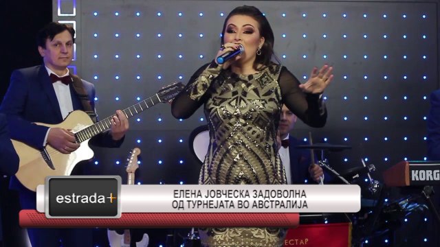 Estrada plus 21 04 2017 HD Elena Jovceska e zadovolna od avstraliskata turneja