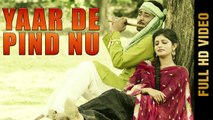 Yaar De Pind Nu HD Video Song Sukhwinder Sarang 2017 New Punjabi Songs