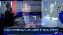 THE RUNDOWN | Strong shekel weakens Israeli exports | Wednesday, July 5th 2017