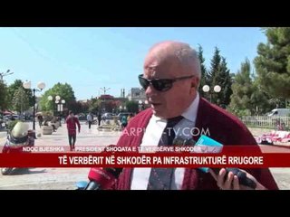 TË VERBËRIT NË SHKODËR PA INFRASTRUKTURË RRUGORE