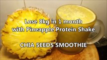 Lose 8kg in 1 month with Pineapple Protein Shake and Chia Seeds - Dr Shalini