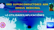 ORMUSADN SUPER CONDUCTORES MEDICINALES, TAMBIÉN PARA TECNOLOGÍA