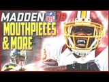Madden 18 Mouthpieces and More!