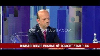 MINISTRI DITMIR BUSHATI NË TONIGHT STAR PLUS