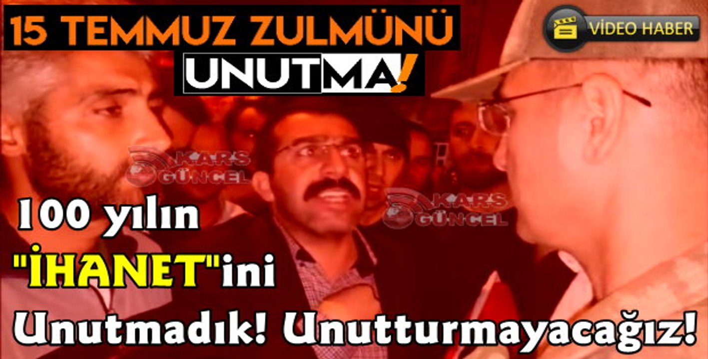 Kars'ta 15 Temmuzu Unutma,Unutturma!