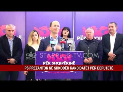 PS PREZANTON NË SHKODËR KANDIDATËT PËR DEPUTETË