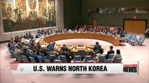 U.S. threatens sanctions, military action against North Korea at UN Security Council meeting