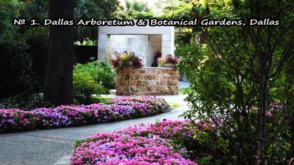 TOP 10. The Most Beautiful Gardens in Texas