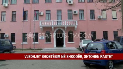 4 VJEDHJE NË 24 ORË NË SHKODËR, QYTETARËT DENONCOJNË