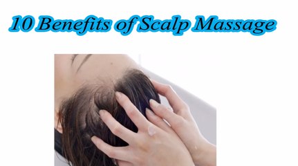Benefits of Scalp Massage