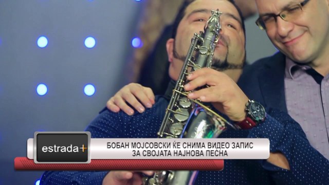 Estrada plus 10 05 2017 Bobi Mojsovski ke snima video zapis za svojata najnova pesna