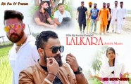 Lalkara ( Full Video Song ) || Amrit Maan || Channa Mereya || latest punjabi Song 2017 || Sm Fun Tv