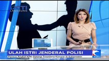 Istri Jenderal Polisi Aniaya Petugas