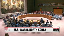 U.S. threatens sanctions, military action against North Korea at UN Security Council meeting