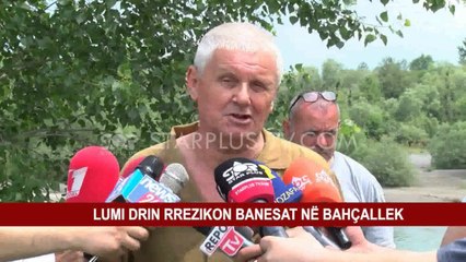LUMI DRIN RREZIKON BANESAT NË BAHÇALLEK