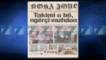 Shtypi i dites me titujt e gazetave e enjte 18 maj 2017 - News, Lajme - Kanali 7