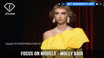 Models Spring/Summer 2017 Molly Bair | FashionTV