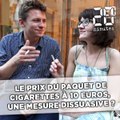 Le paquet de cigarettes à 10 euros, est-ce vraiment dissuasif ?