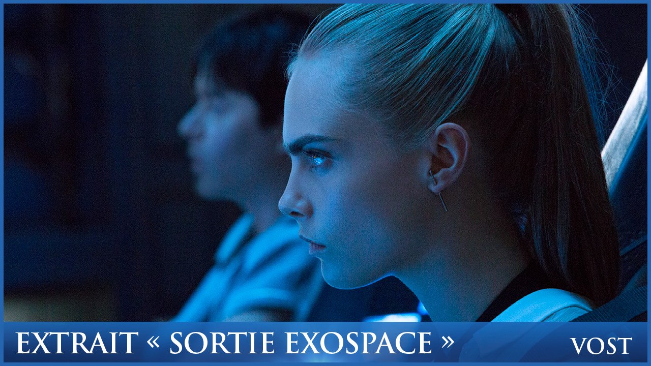 VALÉRIAN ET LA CITÉ DES MILLE PLANÈTES - Extrait "Sortie Exospace" VOST
