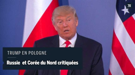 En Pologne, Trump critique la Russie et met en garde la Corée du Nord