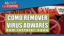 Como remover viurs e ADwares sem instalar nada ! How to remove viurs and ADwares without installing anything