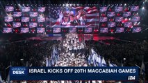 i24NEWS DESK | Israel kicks off 20th Maccabiah Games | Thursday, June 6th 2017