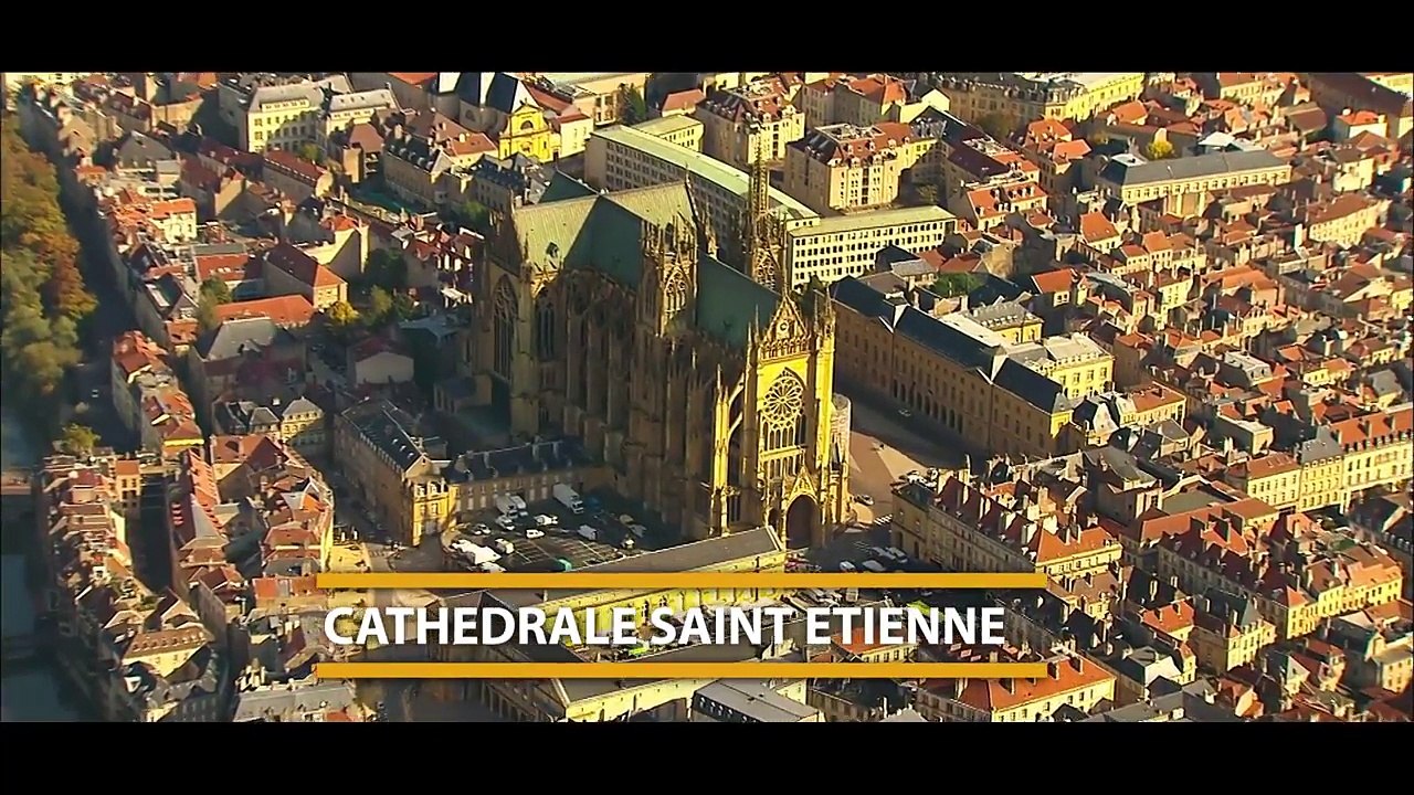 Vidéo Metz - Lorraine Tourisme