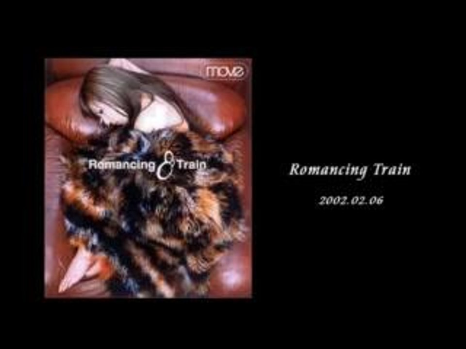 Move - Romancing Train