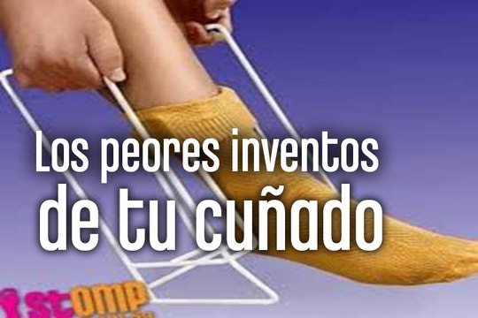 Los mejores inventos de tu cuñado