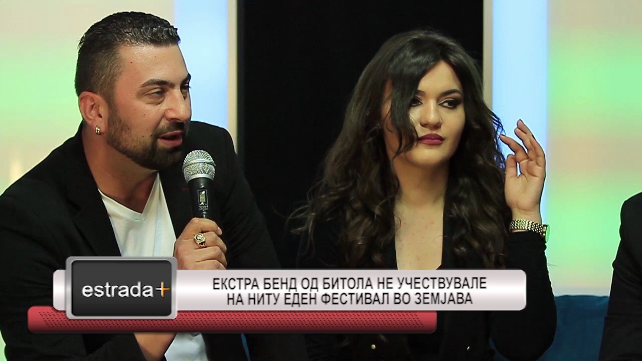 Estrada plus 25 05 2017  Ekstra band od Bitola ne zapeale na nitu eden festival vo zemjava