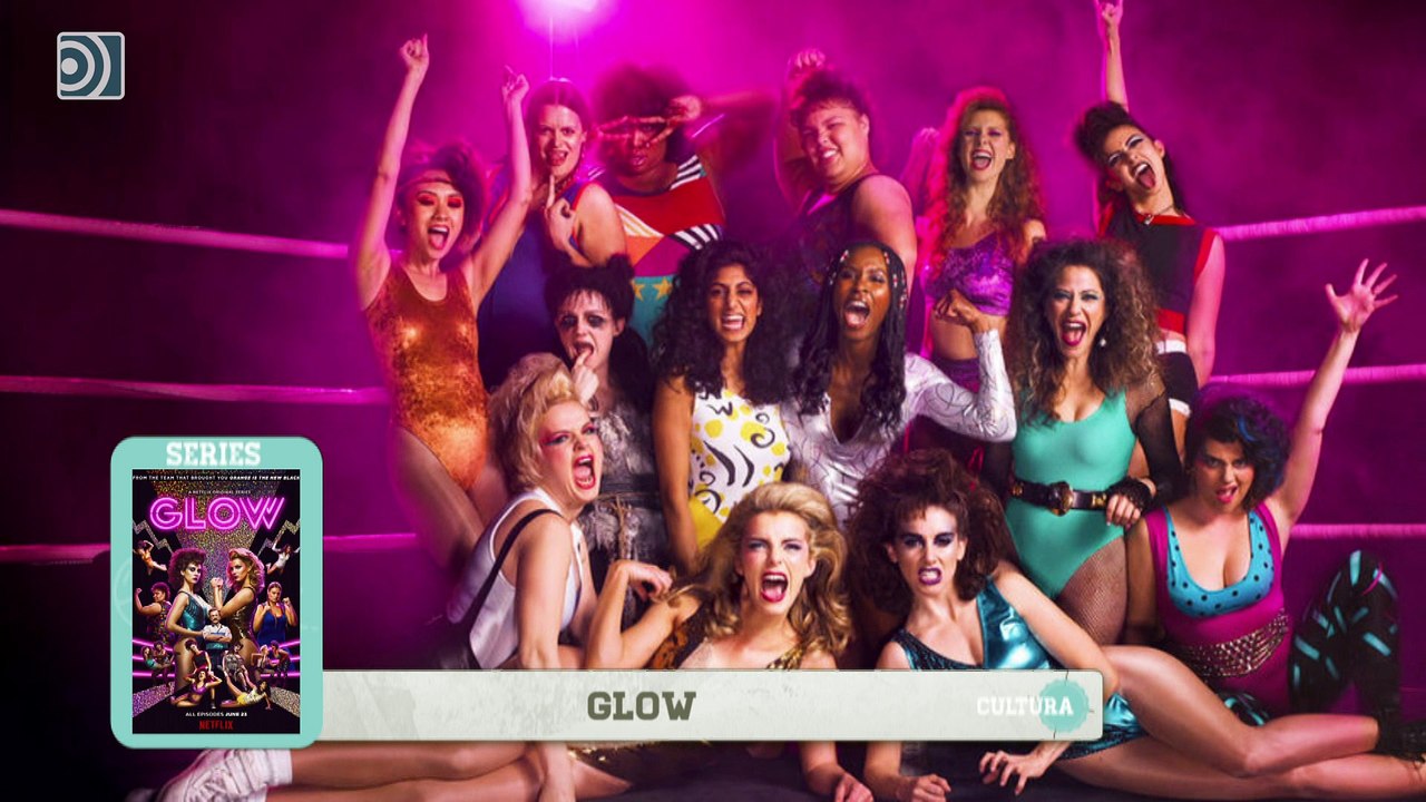 Seriemente: 'Glow' de Netflix, con Alison Brie y Betty Gilpin