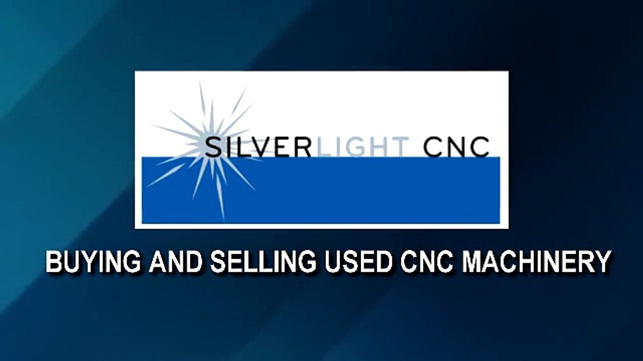 Used CNC Machines For Sale - Silverlightcnc.com