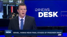 i24NEWS DESK | Israel, Hamas near final stages of prisoner swap | Sunday, July 9th 2017